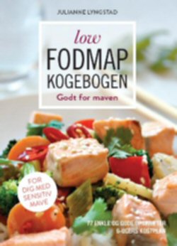 Low Fodmap Kogebogen Godt For Maven
