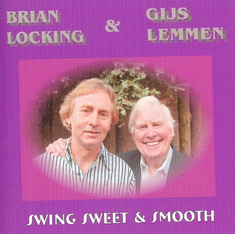 Brian Locking & Gijs Lemmen - Swing Sweet & Smooth