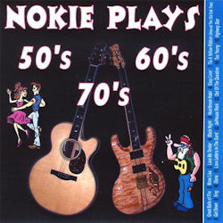 Nokie Plays the 50s, 60s, and 70s (2005)